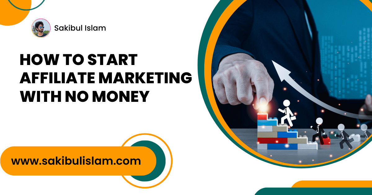 How To Start Affiliate Marketing With No Money