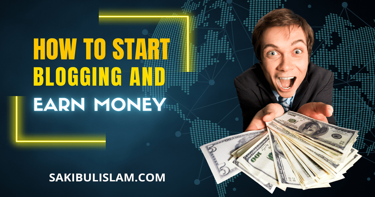 How to Start Blogging and Earn Money