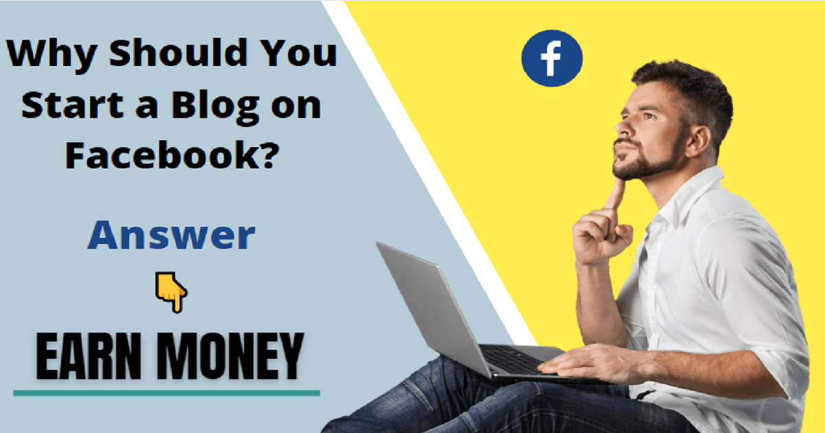 How To Start A Blog On Facebook And Earn Money
