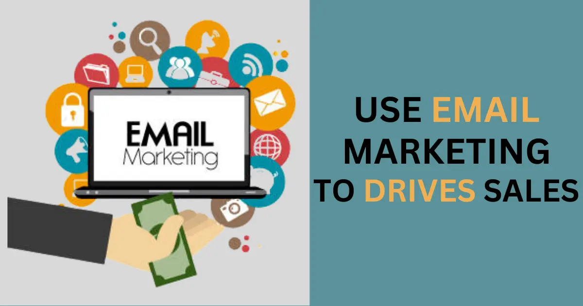 Use Email Marketing to Drive Sales
