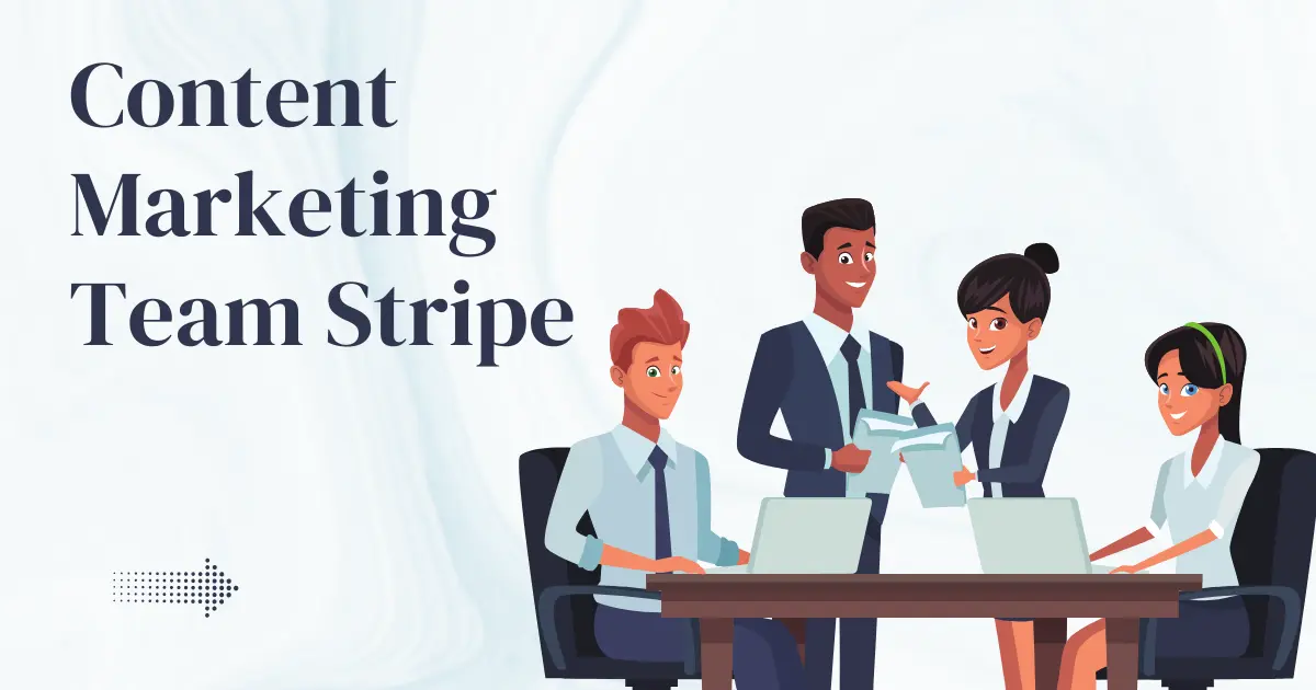 Content Marketing Team Stripe